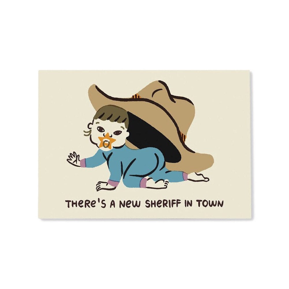 There's A New Sheriff In Town Greeting Card