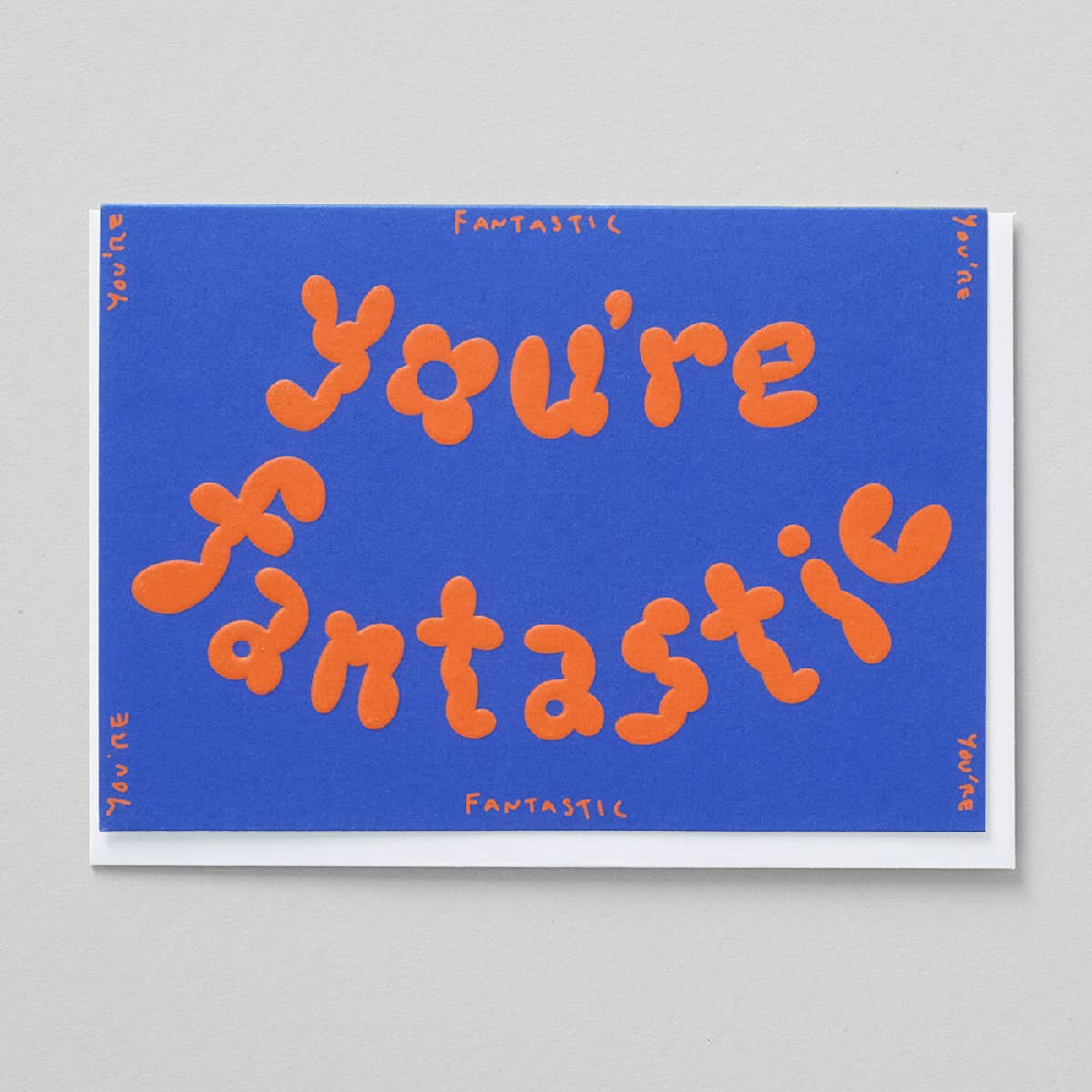 You're Fantastic Embossed Greeting Card
