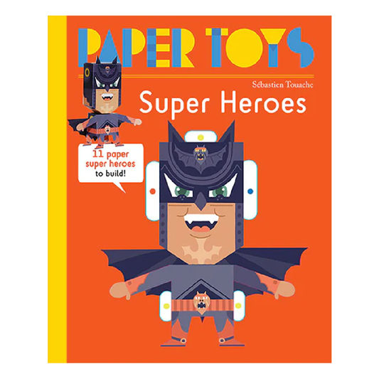 Paper Toys: Super Heroes