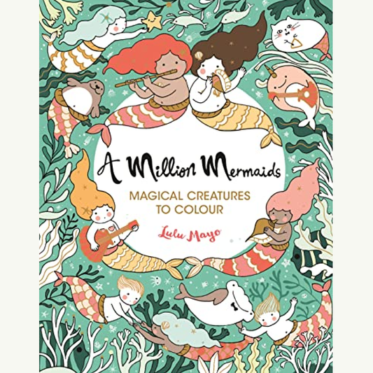 A Million Mermaids Colouring Book