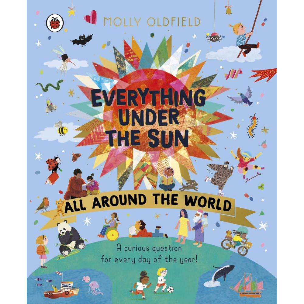 Everything Under The Sun: All Around The World
