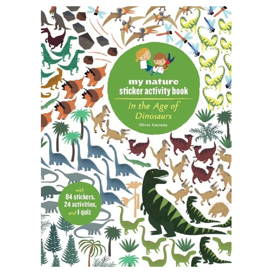 In the Age Of Dinosaurs: My Nature Sticker Activity Book