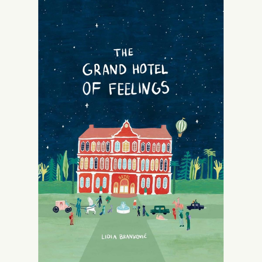 The Grand Hotel Of Feelings