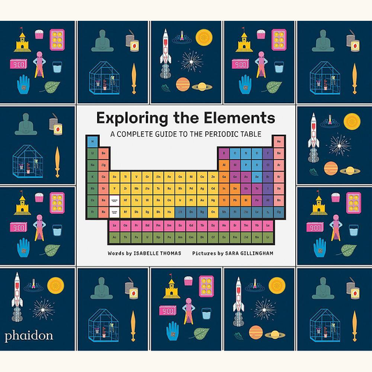 Exploring the Elements - A Complete Guide To The Periodic Table