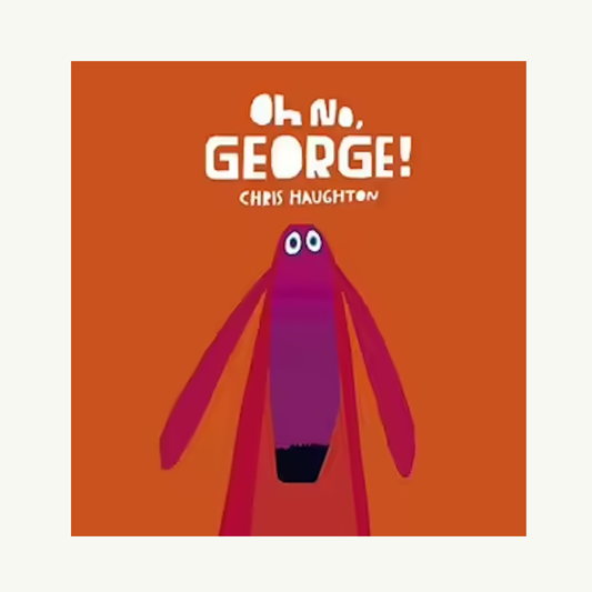 Oh No, George!